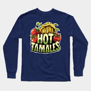 Mexican food hot tamales Long Sleeve T-Shirt